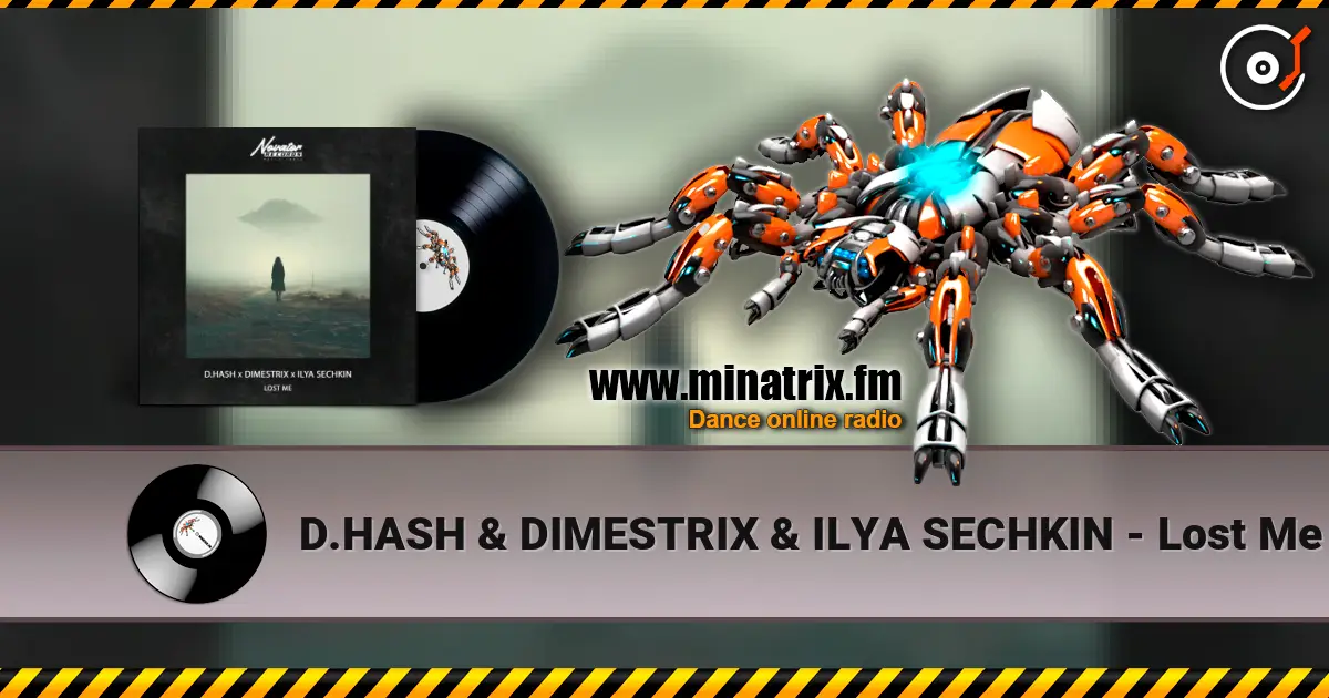 D.HASH & DIMESTRIX & ILYA SECHKIN - Lost Me escuchar online en alta calidad | Minatrix.FM