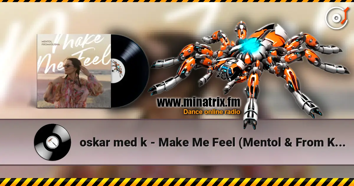 oskar med k - Make Me Feel (Mentol & From Ksusha Cover Remix) escuchar online en alta calidad | Minatrix.FM