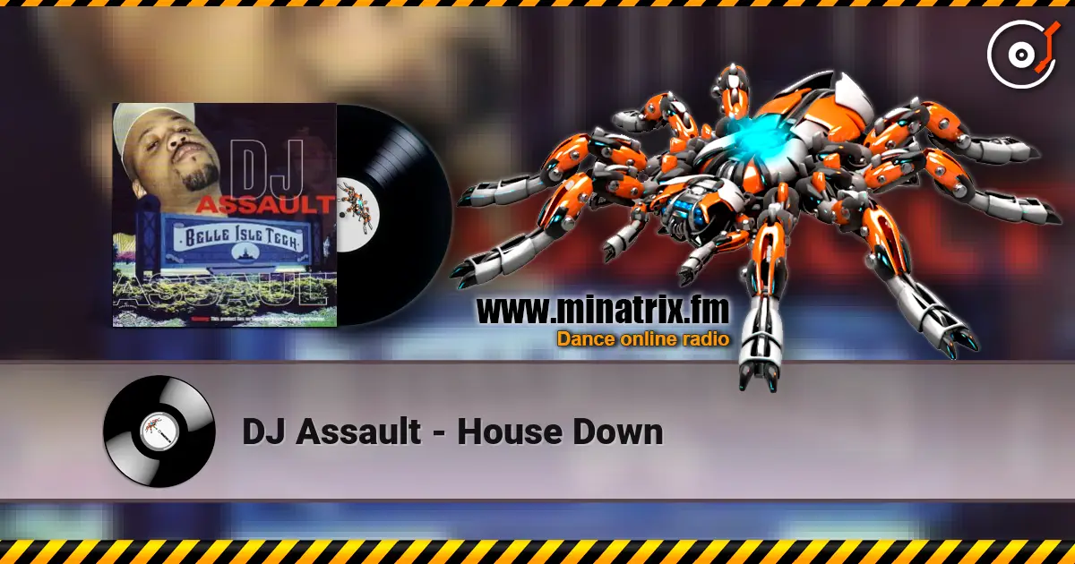DJ Assault - House Down escuchar online en alta calidad | Minatrix.FM