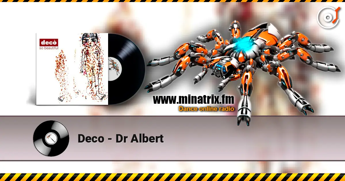 Deco - Dr Albert escuchar online en alta calidad | Minatrix.FM
