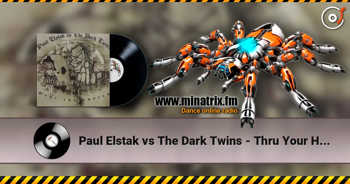 Paul Elstak vs The Dark Twins - Thru Your Head escuchar online en alta calidad | Minatrix.FM