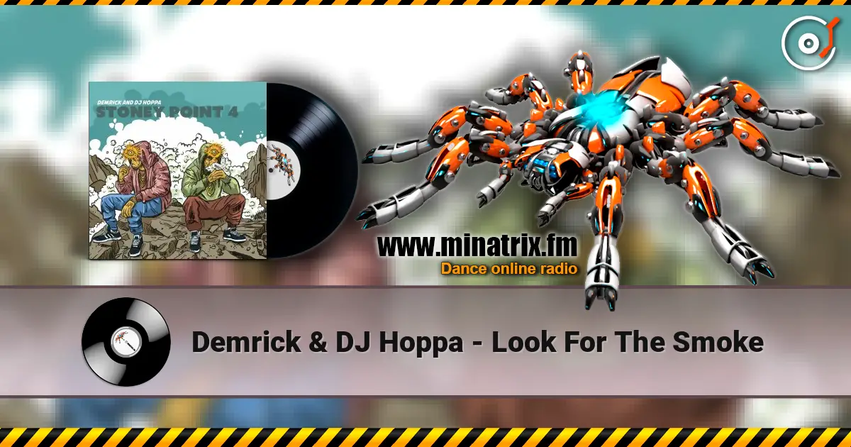 Demrick & DJ Hoppa - Look For The Smoke escuchar online en alta calidad | Minatrix.FM