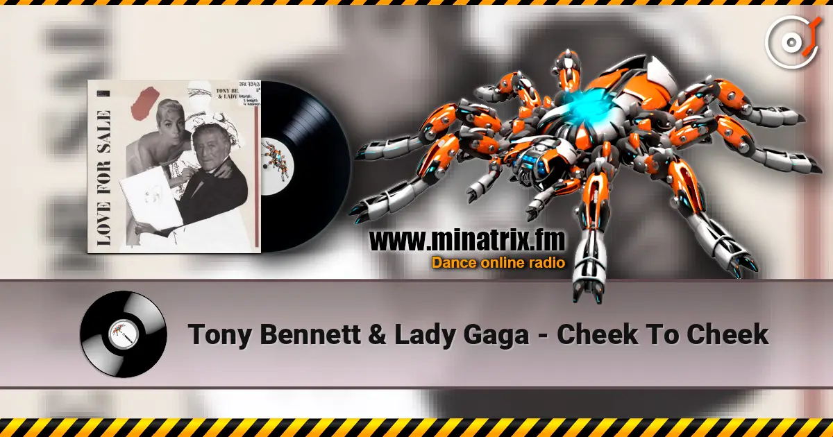 Tony Bennett & Lady Gaga - Cheek To Cheek слухати онлайн у високій якості | Minatrix.FM