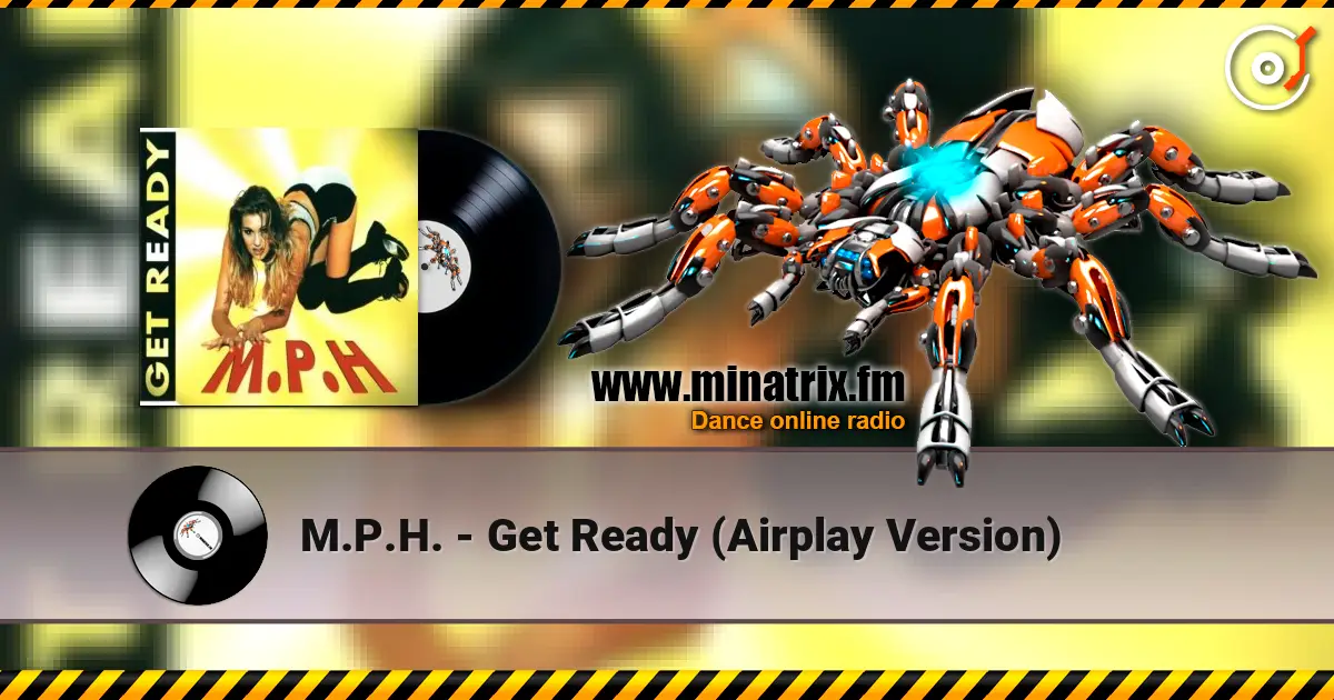 M.P.H. - Get Ready (Airplay Version) listen online in high quality | Minatrix.FM