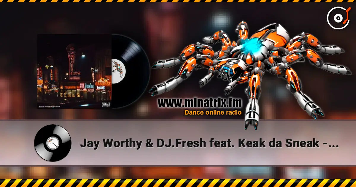 Jay Worthy & DJ.Fresh feat. Keak da Sneak - No Gimmicks listen online in high quality | Minatrix.FM