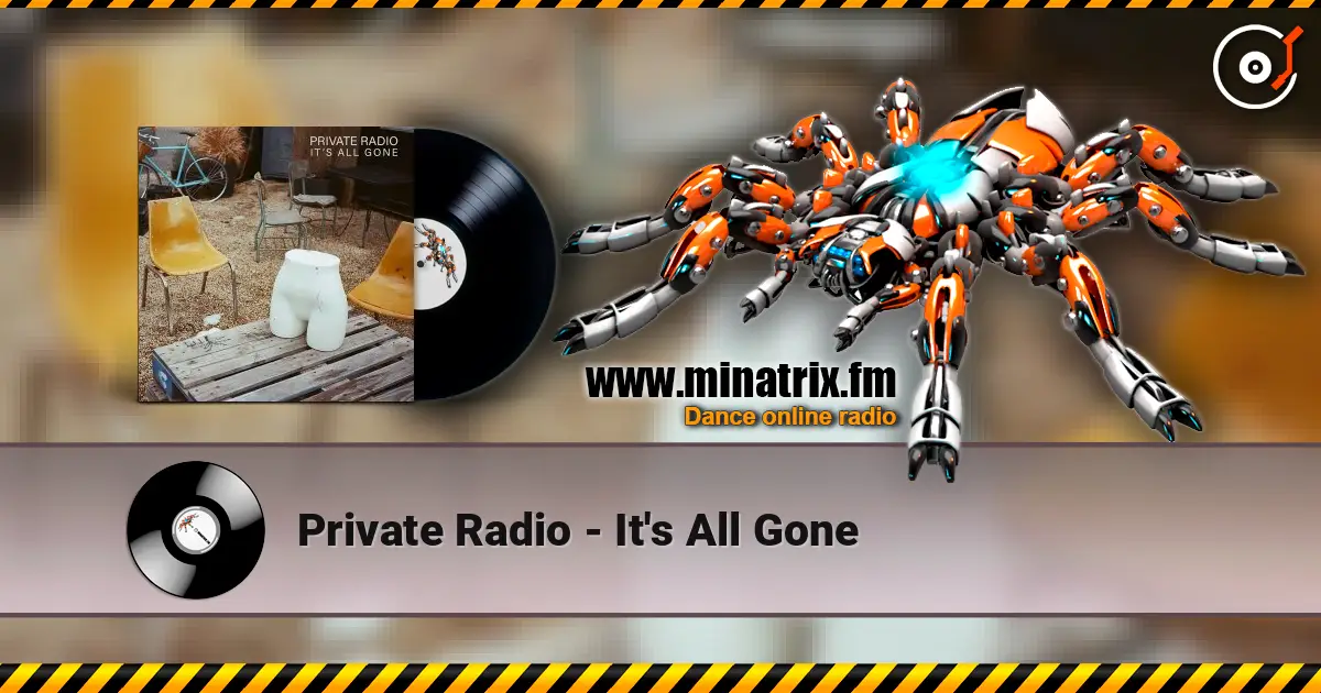 Private Radio - It's All Gone escuchar online en alta calidad | Minatrix.FM