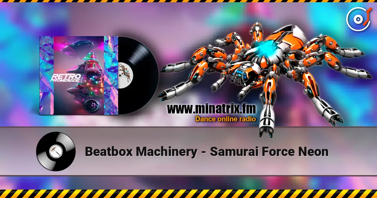 Beatbox Machinery - Samurai Force Neon escuchar online en alta calidad | Minatrix.FM