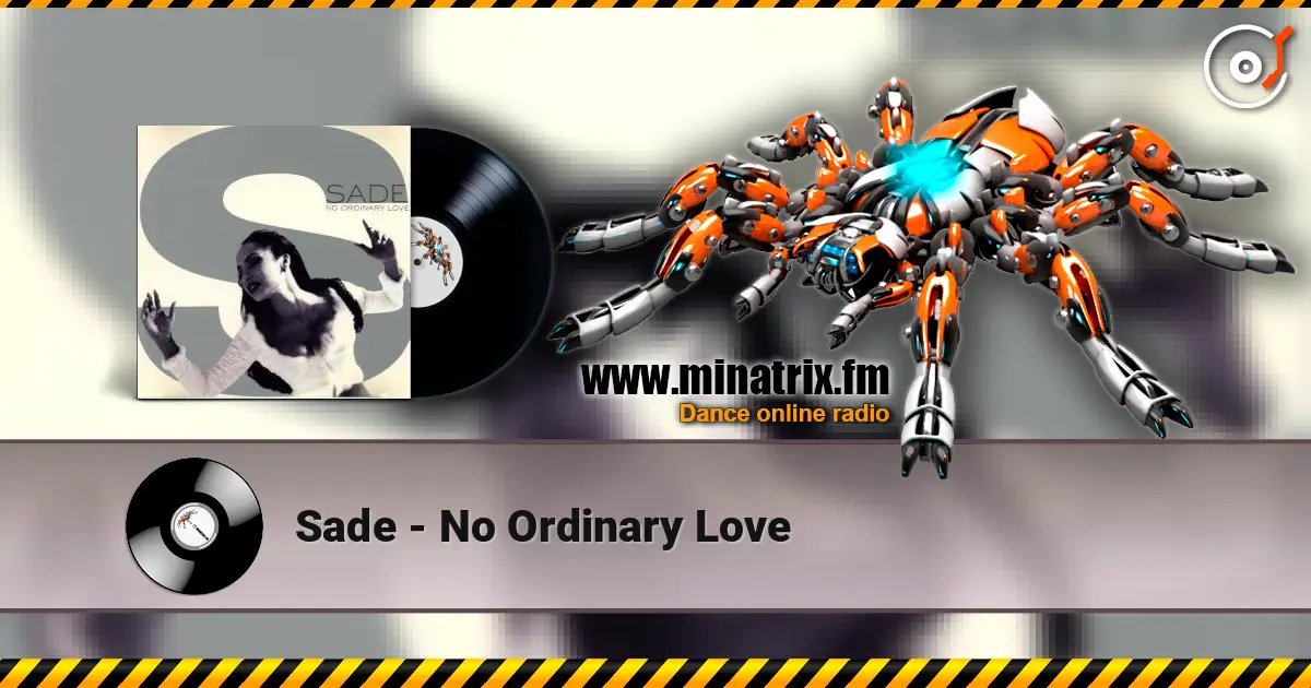 Sade - No Ordinary Love escuchar online en alta calidad | Minatrix.FM