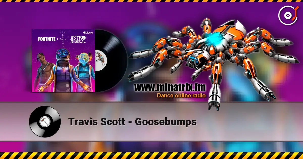 Travis Scott - Goosebumps escuchar online en alta calidad | Minatrix.FM