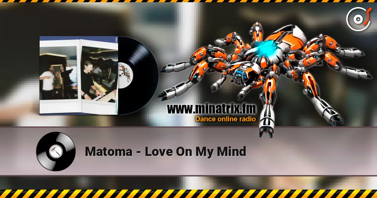 Matoma - Love On My Mind escuchar online en alta calidad | Minatrix.FM