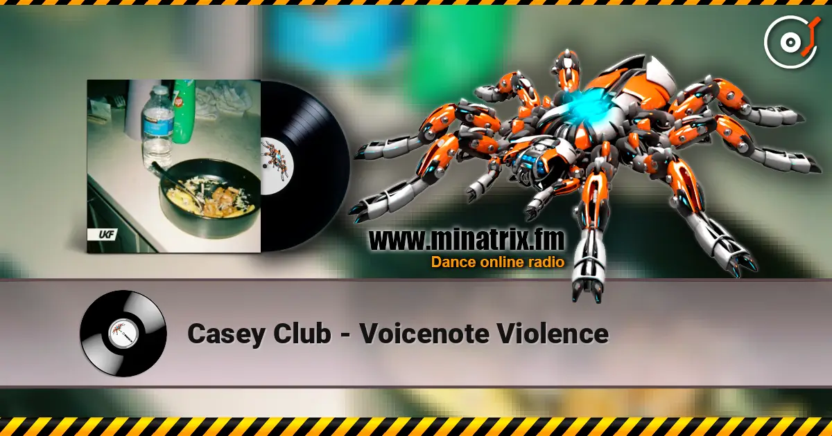 Casey Club - Voicenote Violence escuchar online en alta calidad | Minatrix.FM