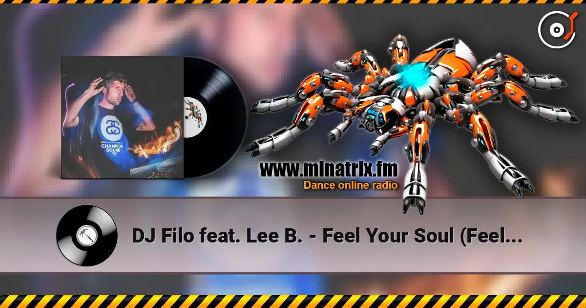 DJ Filo feat. Lee B. - Feel Your Soul (Feel Your Soul Trance Mix) слухати онлайн у високій якості | Minatrix.FM