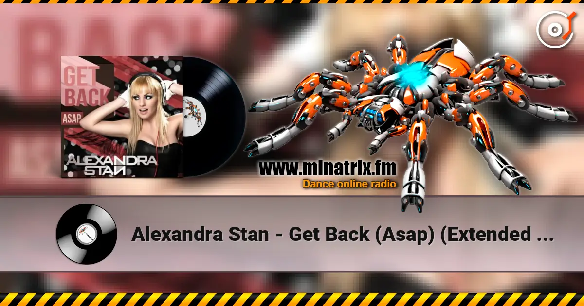 Alexandra Stan - Get Back (Asap) (Extended Version) escuchar online en alta calidad | Minatrix.FM