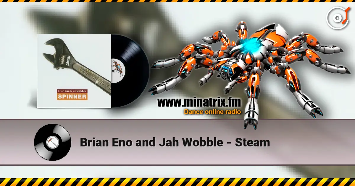 Brian Eno and Jah Wobble - Steam escuchar online en alta calidad | Minatrix.FM