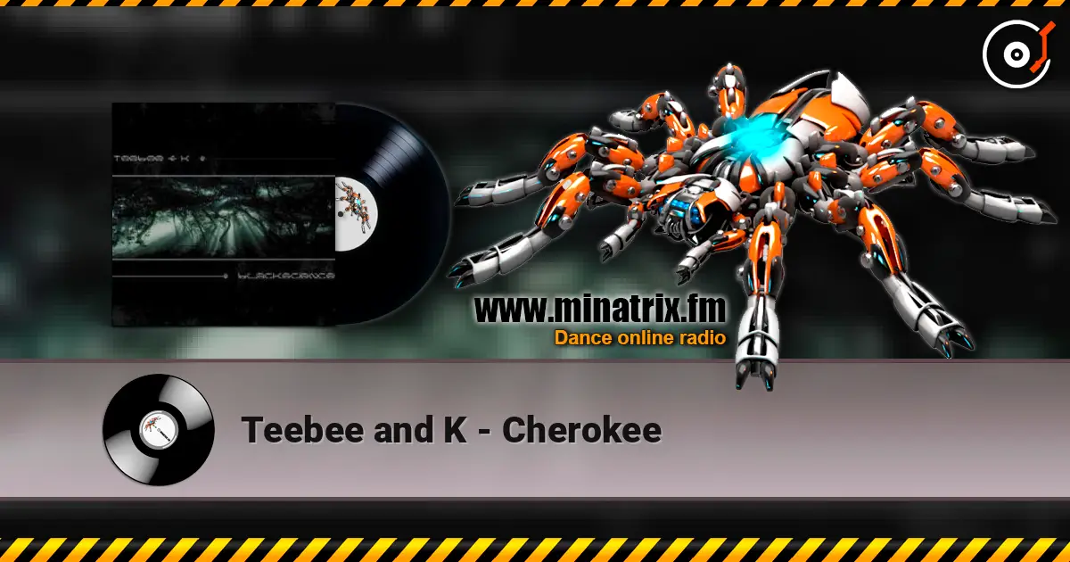 Teebee and K - Cherokee escuchar online en alta calidad | Minatrix.FM