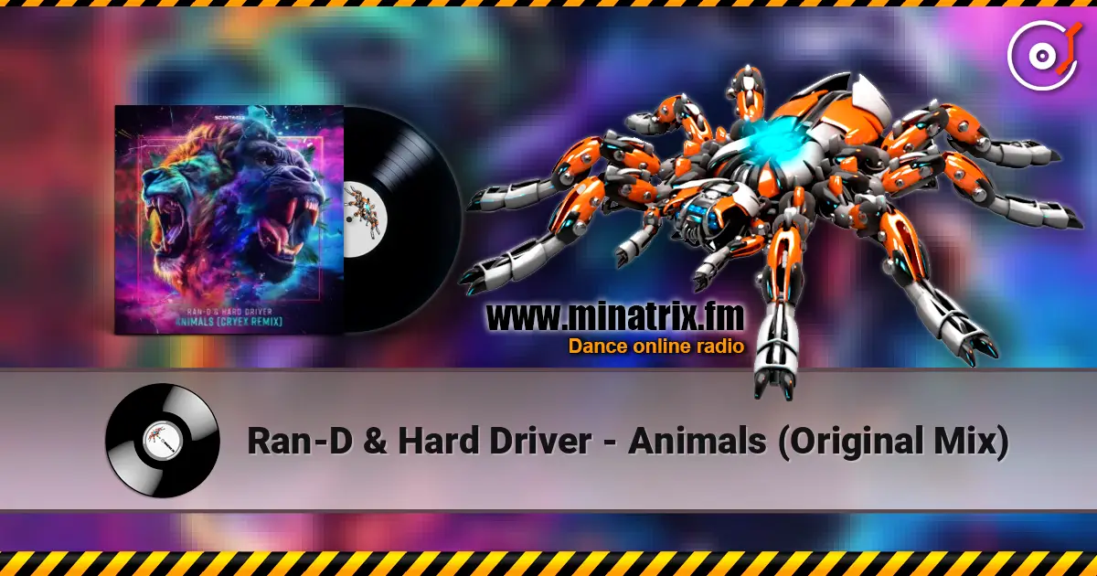 Ran-D & Hard Driver - Animals (Original Mix) escuchar online en alta calidad | Minatrix.FM