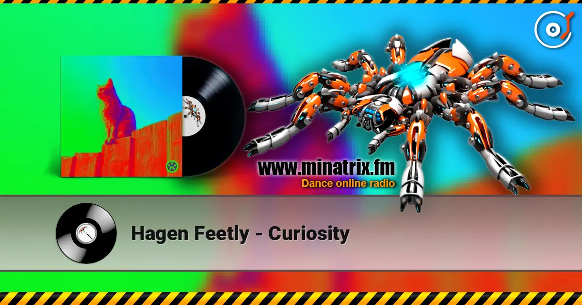 Hagen Feetly - Curiosity escuchar online en alta calidad | Minatrix.FM