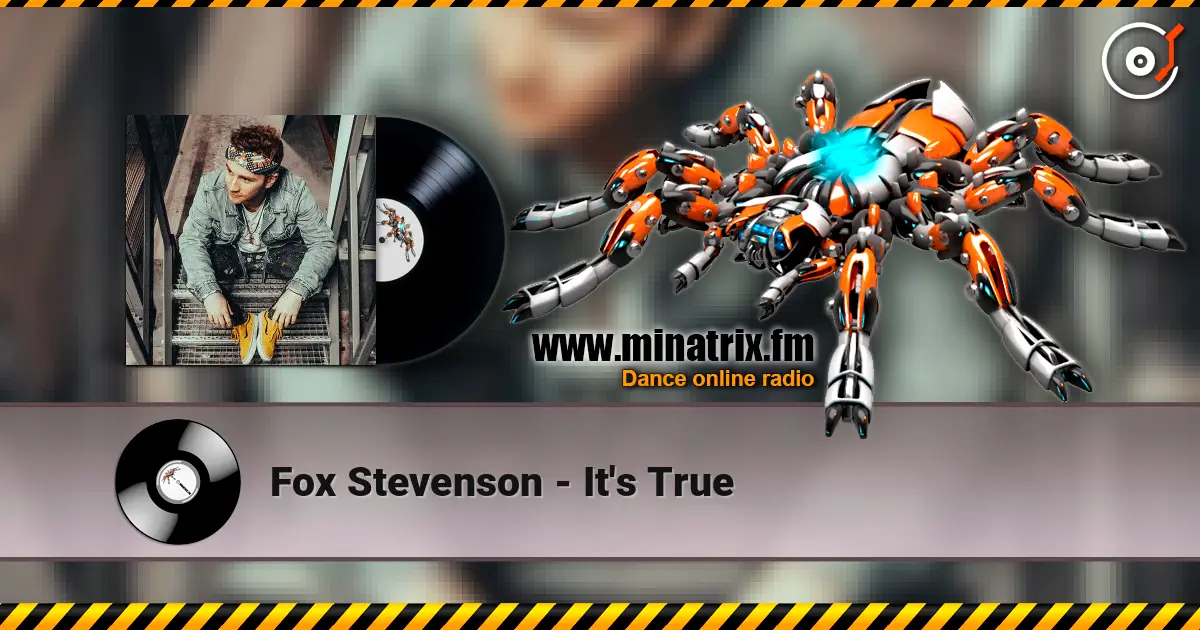 Fox Stevenson - It's True escuchar online en alta calidad | Minatrix.FM