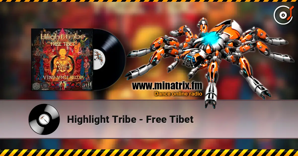 Highlight Tribe - Free Tibet listen online in high quality | Minatrix.FM