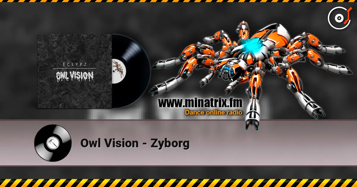 Owl Vision - Zyborg escuchar online en alta calidad | Minatrix.FM