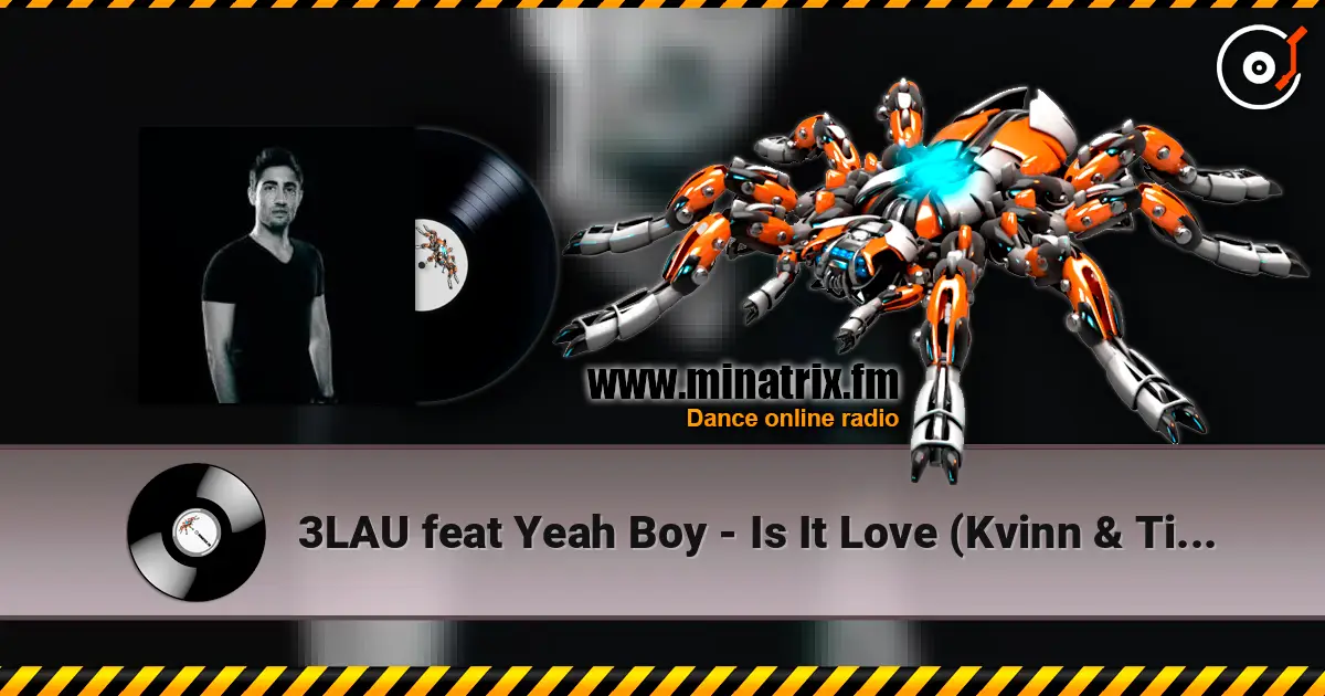 3LAU feat Yeah Boy - Is It Love (Kvinn & Time of Thought Remix) escuchar online en alta calidad | Minatrix.FM