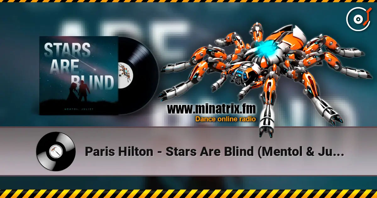Paris Hilton - Stars Are Blind (Mentol & Juliet Cover Remix) listen online in high quality | Minatrix.FM
