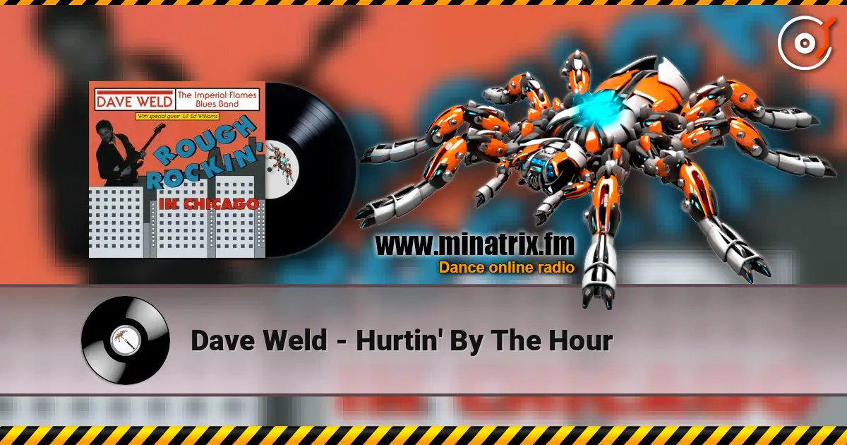 Dave Weld - Hurtin' By The Hour escuchar online en alta calidad | Minatrix.FM
