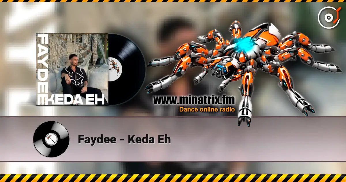Faydee - Keda Eh escuchar online en alta calidad | Minatrix.FM