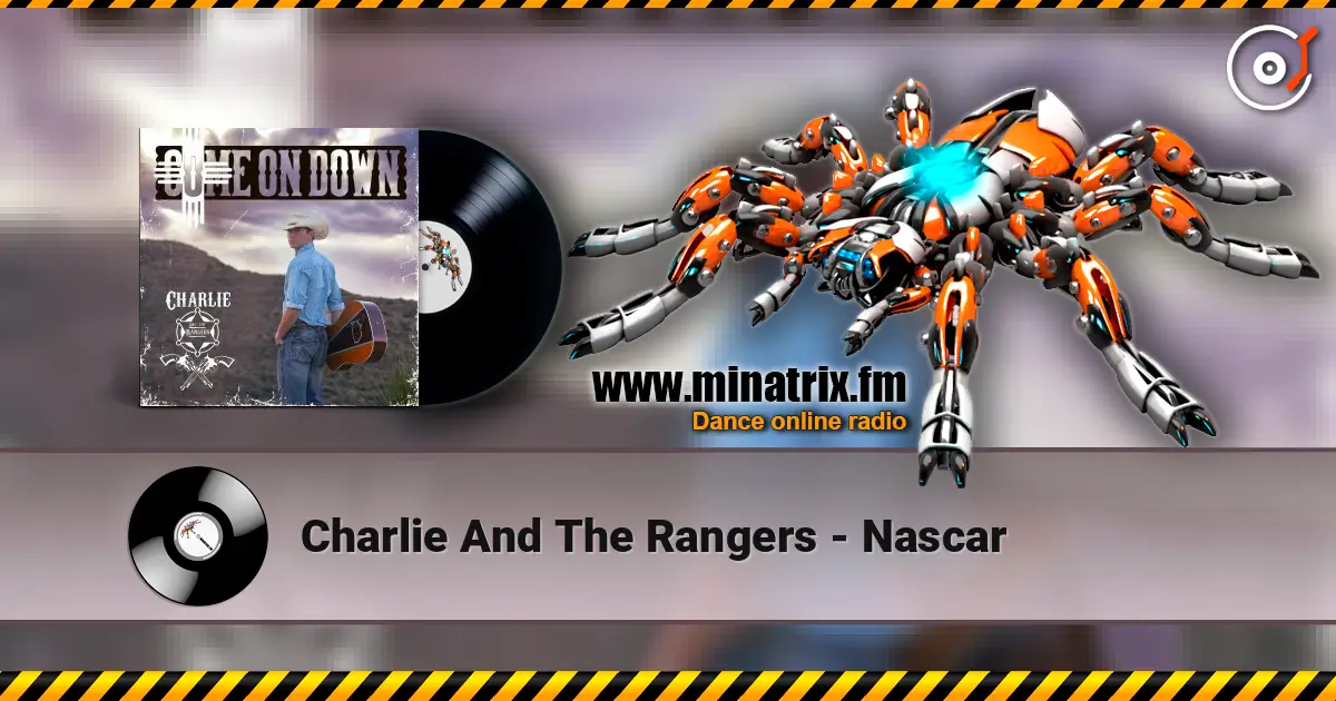 Charlie And The Rangers - Nascar escuchar online en alta calidad | Minatrix.FM