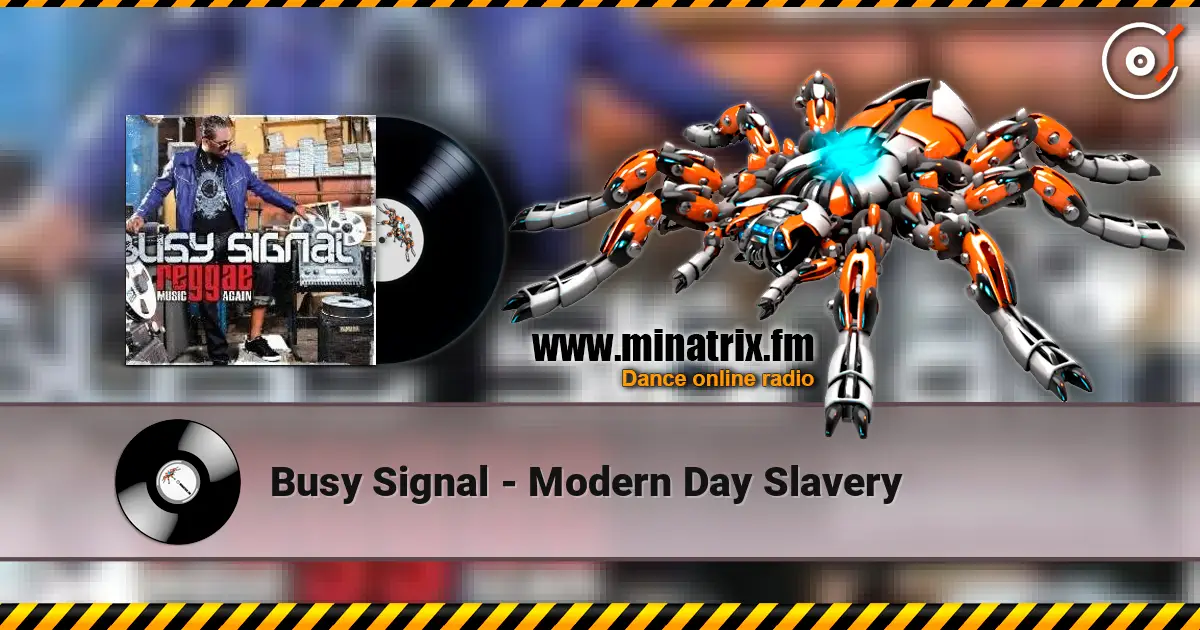 Busy Signal - Modern Day Slavery escuchar online en alta calidad | Minatrix.FM
