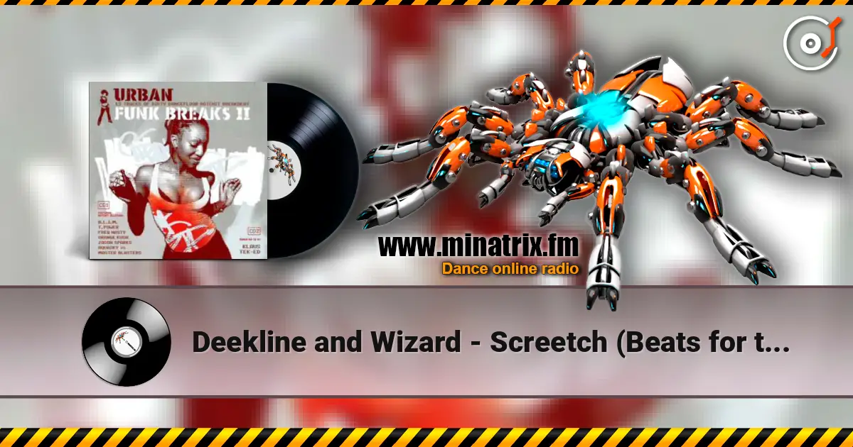 Deekline and Wizard - Screetch (Beats for the Jeep) escuchar online en alta calidad | Minatrix.FM