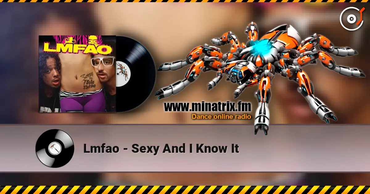 Lmfao - Sexy And I Know It escuchar online en alta calidad | Minatrix.FM
