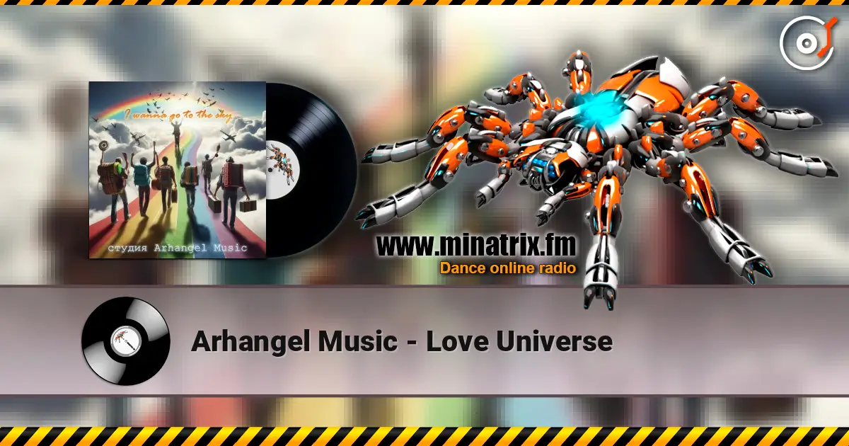 Arhangel Music - Love Universe escuchar online en alta calidad | Minatrix.FM