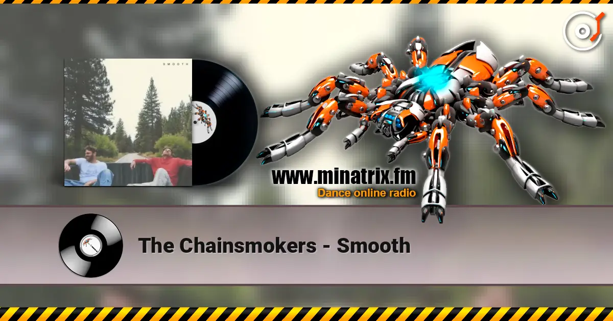 The Chainsmokers - Smooth escuchar online en alta calidad | Minatrix.FM