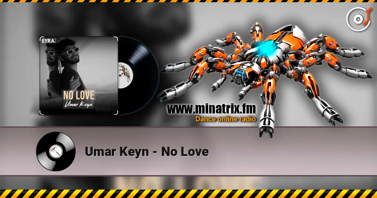 Umar Keyn - No Love escuchar online en alta calidad | Minatrix.FM