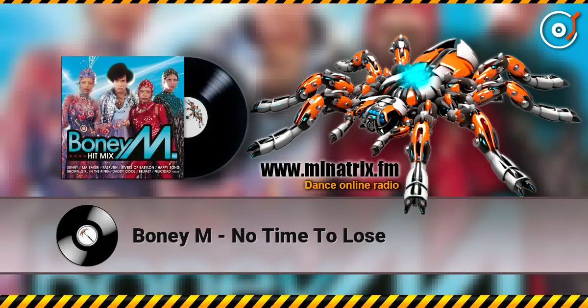 Boney M - No Time To Lose escuchar online en alta calidad | Minatrix.FM