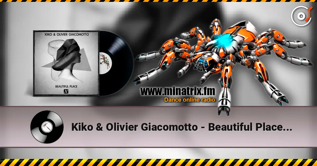 Kiko & Olivier Giacomotto - Beautiful Place (Original mix) escuchar online en alta calidad | Minatrix.FM