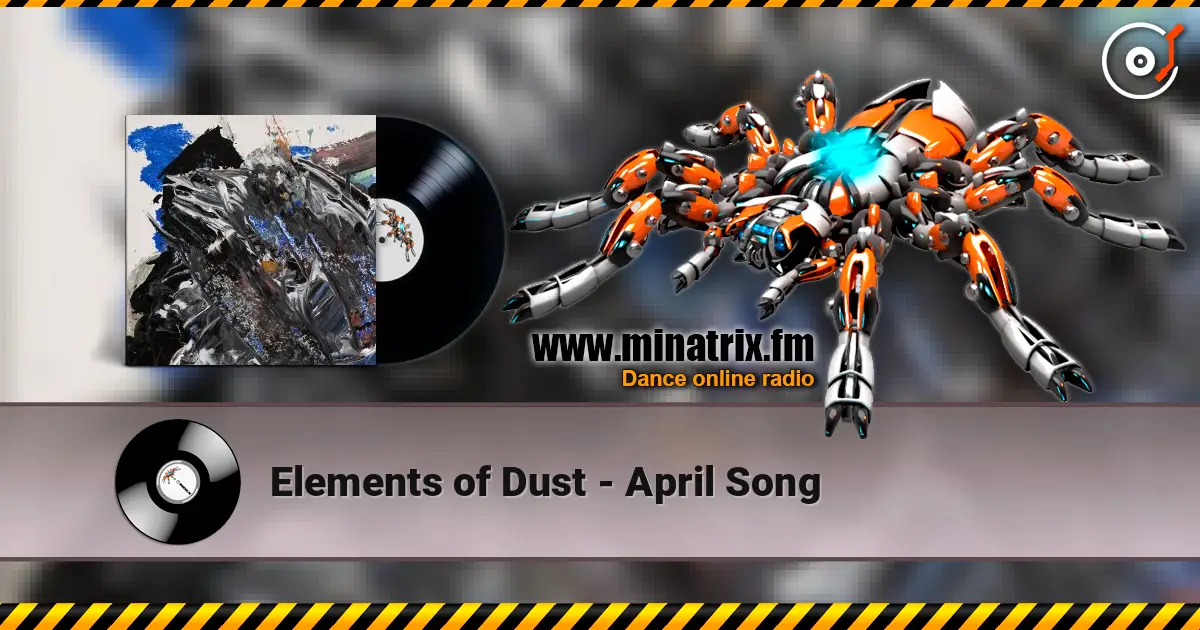 Elements of Dust - April Song escuchar online en alta calidad | Minatrix.FM