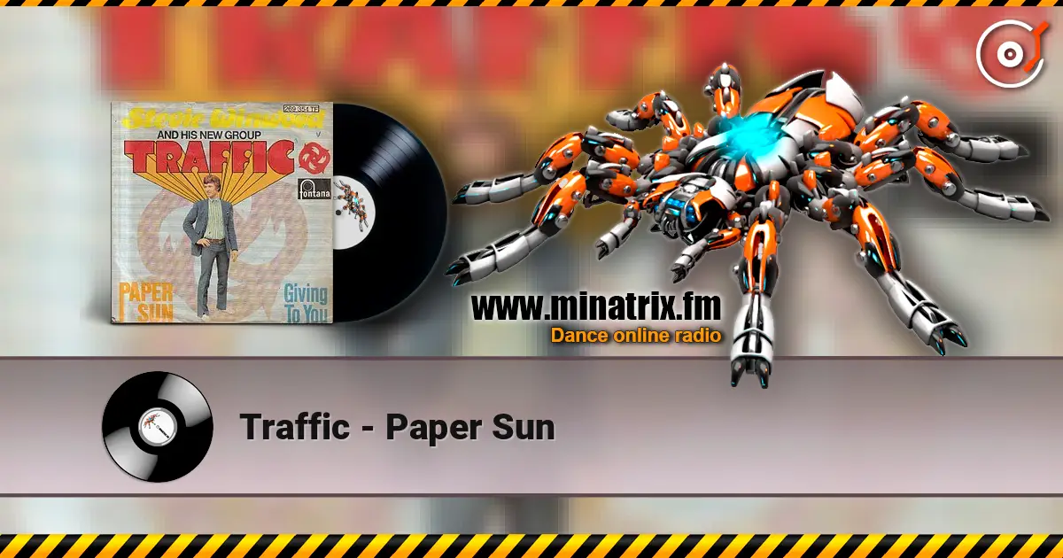 Traffic - Paper Sun listen online in high quality | Minatrix.FM