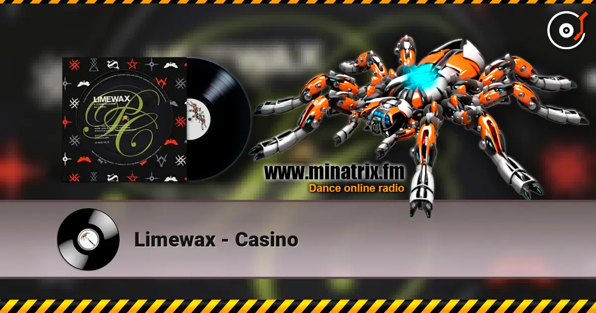 Limewax - Casino listen online in high quality | Minatrix.FM