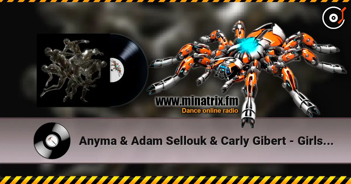 Anyma & Adam Sellouk & Carly Gibert - Girls MIA escuchar online en alta calidad | Minatrix.FM