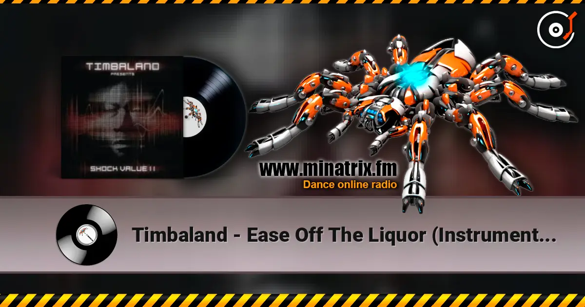 Timbaland - Ease Off The Liquor (Instrumental) слухати онлайн у високій якості | Minatrix.FM