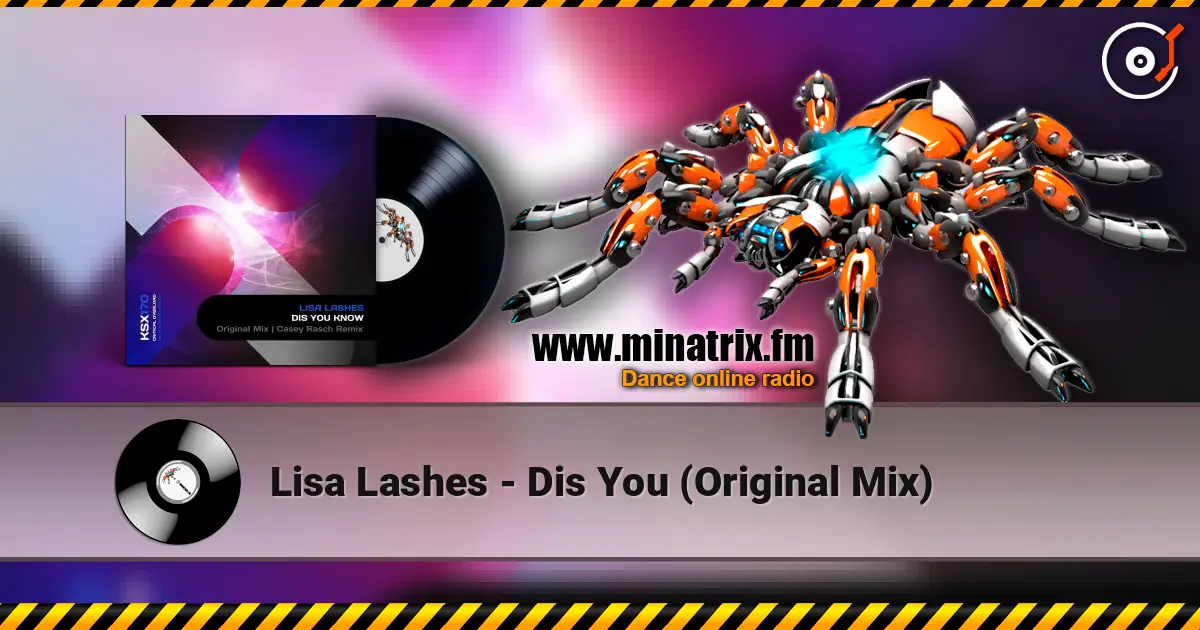 Lisa Lashes - Dis You (Original Mix) escuchar online en alta calidad | Minatrix.FM