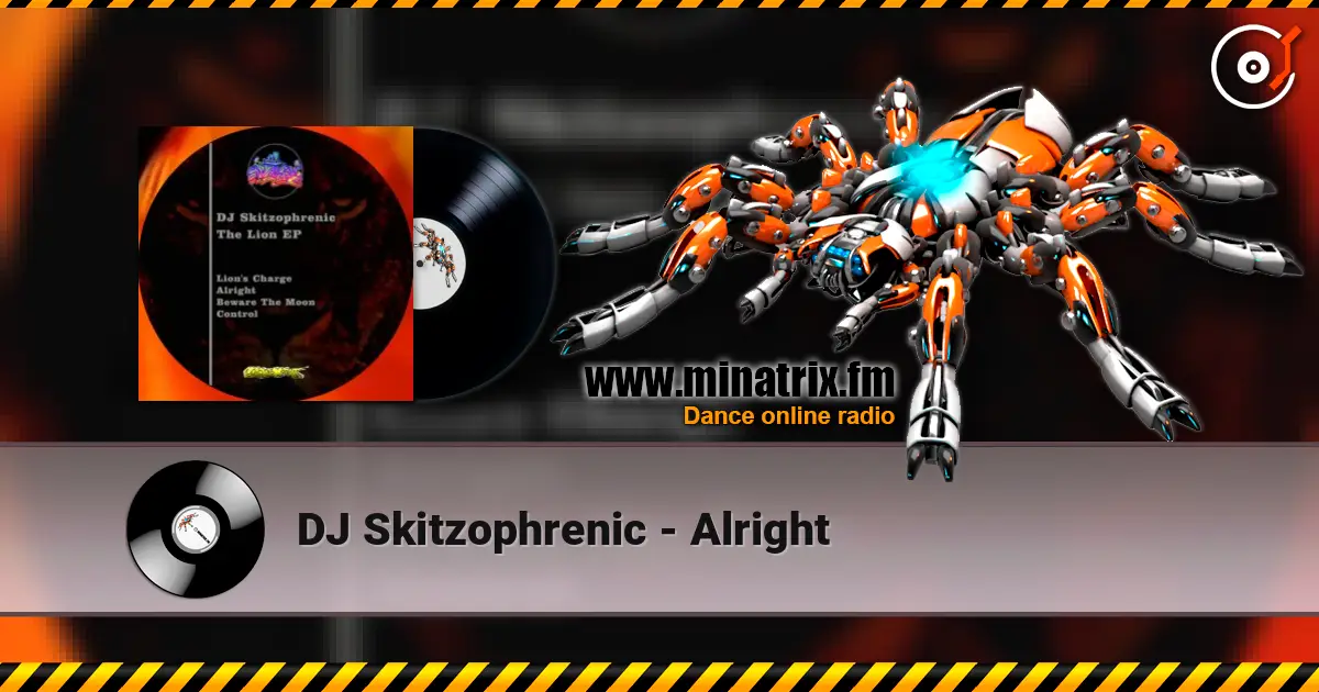 DJ Skitzophrenic - Alright escuchar online en alta calidad | Minatrix.FM