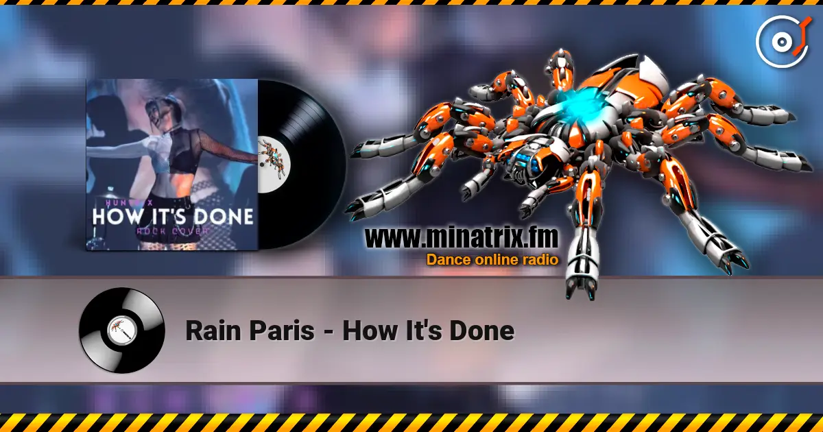 Rain Paris - How It's Done escuchar online en alta calidad | Minatrix.FM