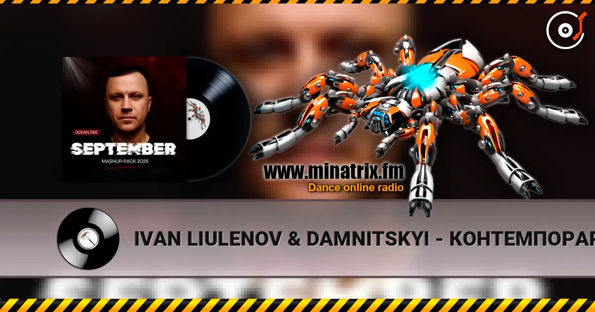 IVAN LIULENOV & DAMNITSKYI - КОНТЕМПОРАРІ (Ocean Dee Edit) escuchar online en alta calidad | Minatrix.FM