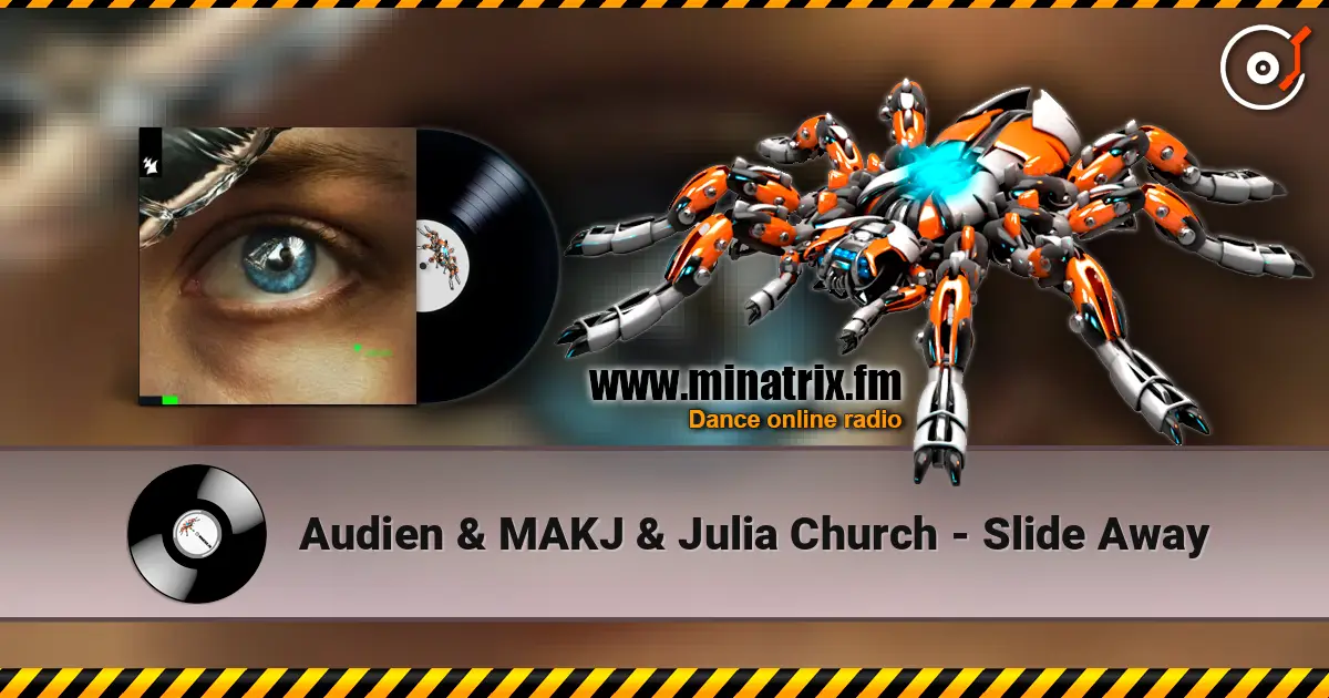 Audien & MAKJ & Julia Church - Slide Away escuchar online en alta calidad | Minatrix.FM