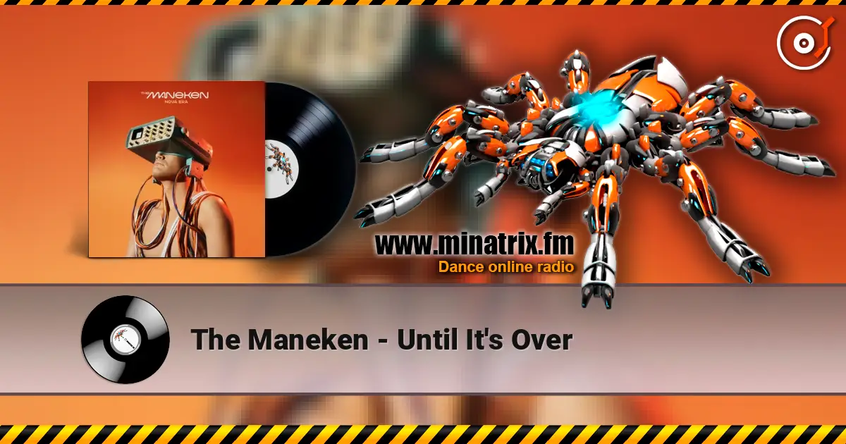 The Maneken - Until It's Over escuchar online en alta calidad | Minatrix.FM