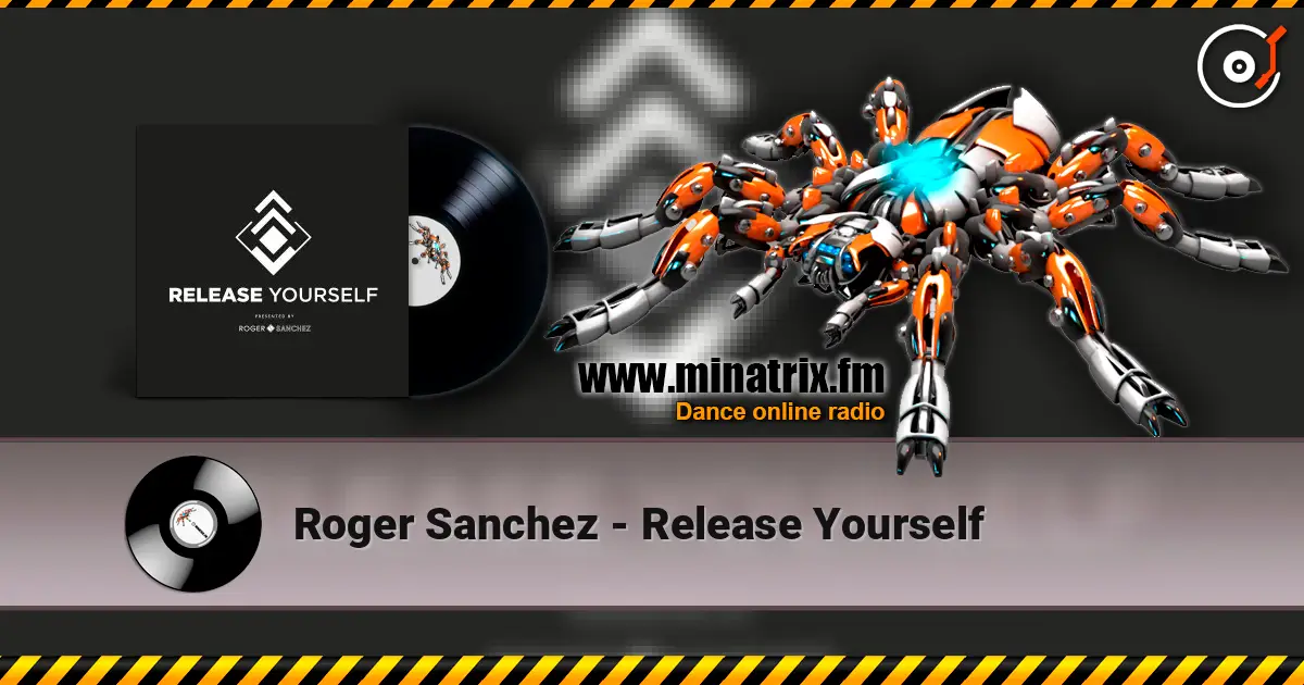 Roger Sanchez - Release Yourself escuchar online en alta calidad | Minatrix.FM