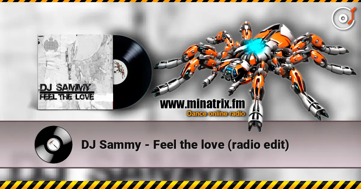 DJ Sammy - Feel the love (radio edit) escuchar online en alta calidad | Minatrix.FM